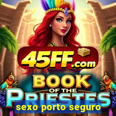 sexo porto seguro